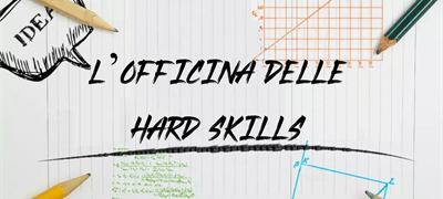 L'OFFICINA DELLE HARD SKILLS