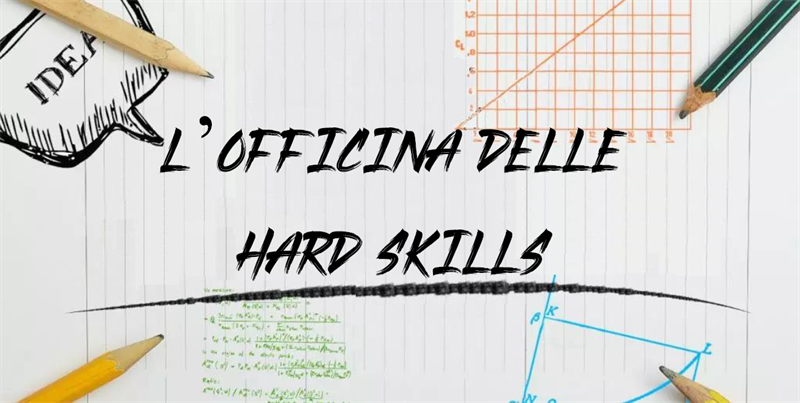 L'OFFICINA DELLE HARD SKILLS